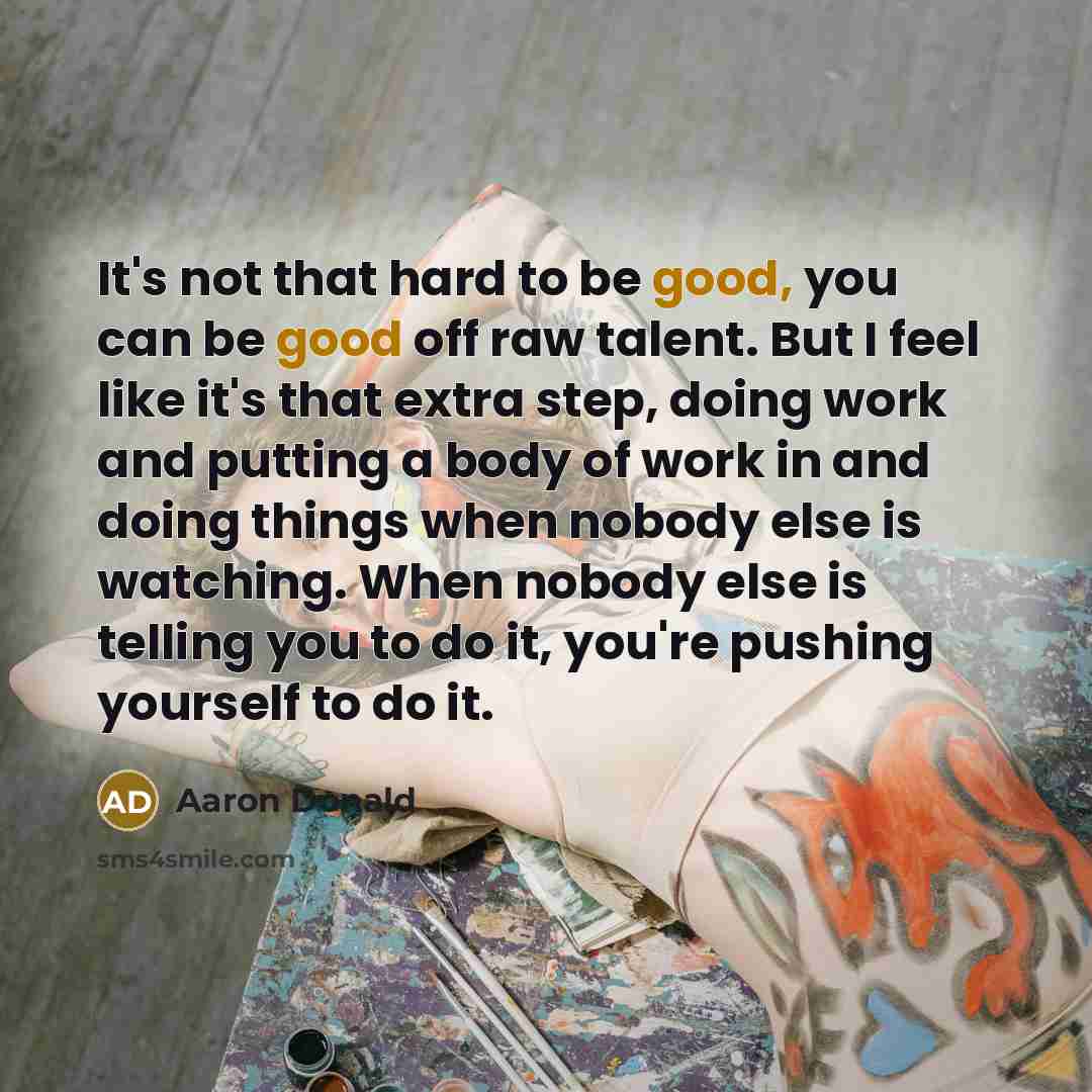 “It's not that hard to be good, you can be…” quote by Aaron Donald