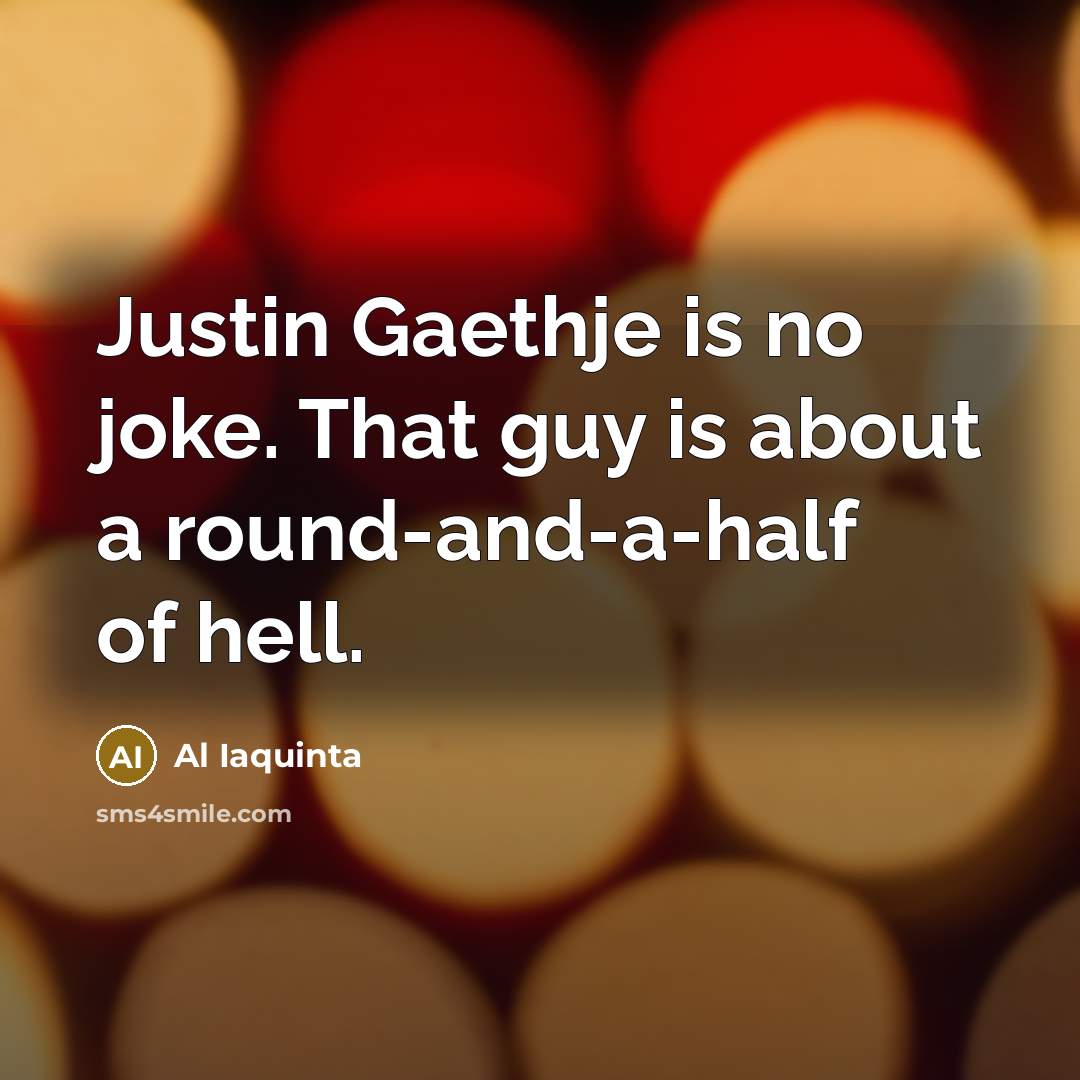 “Justin Gaethje is no joke. That guy is about a…” quote by Al Iaquinta