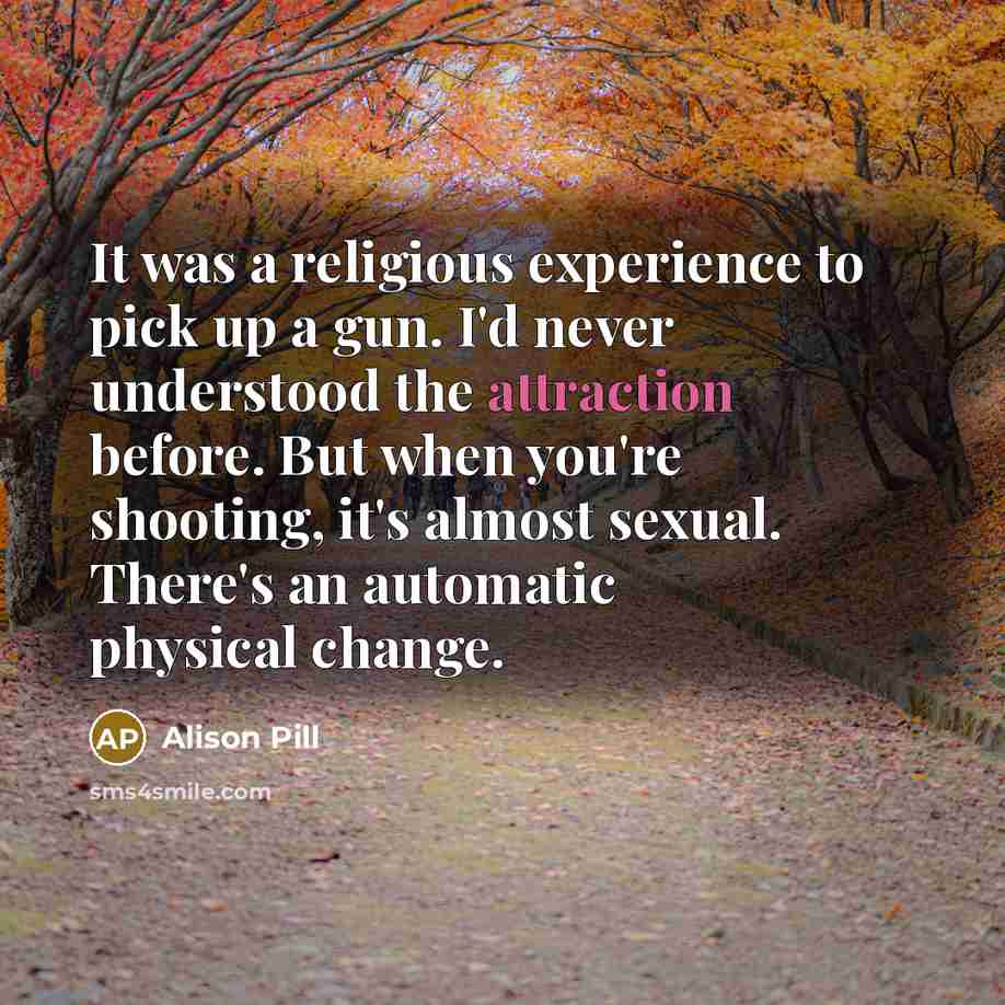 “It was a religious experience to pick up a gun.…” quote by Alison Pill