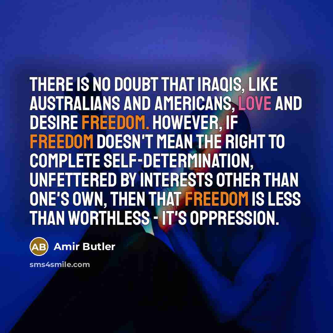 “There is no doubt that Iraqis, like Australians and Americans,…” quote by Amir Butler
