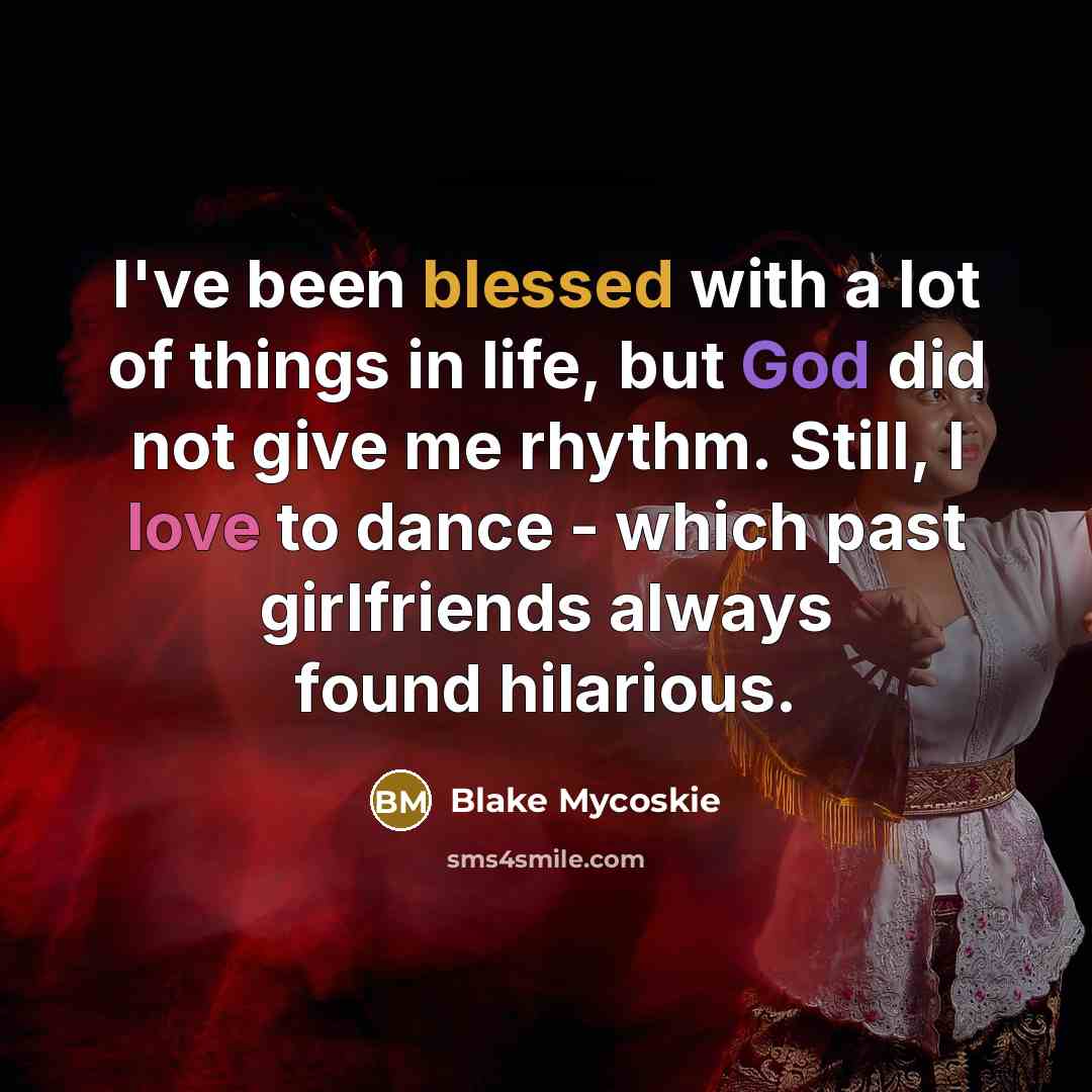 “I've been blessed with a lot of things in life,…” quote by Blake Mycoskie