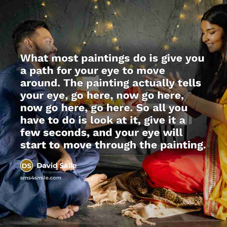 “What most paintings do is give you a path for…” quote by David Salle