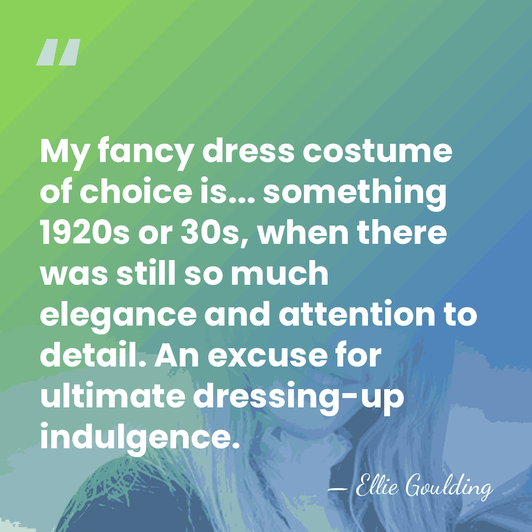 My fancy dress costume of choice is... something 1920s or 30s, when&hellip; - Ellie Goulding