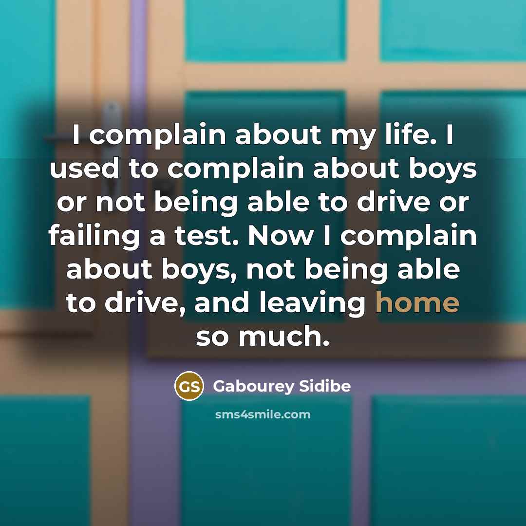 “I complain about my life. I used to complain about…” quote by Gabourey Sidibe