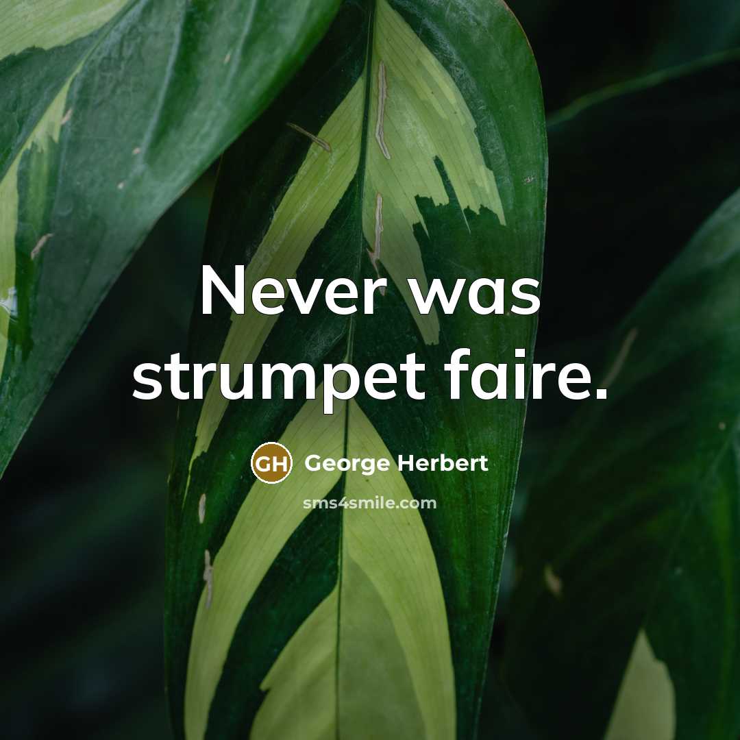 “Never was strumpet faire.…” quote by George Herbert