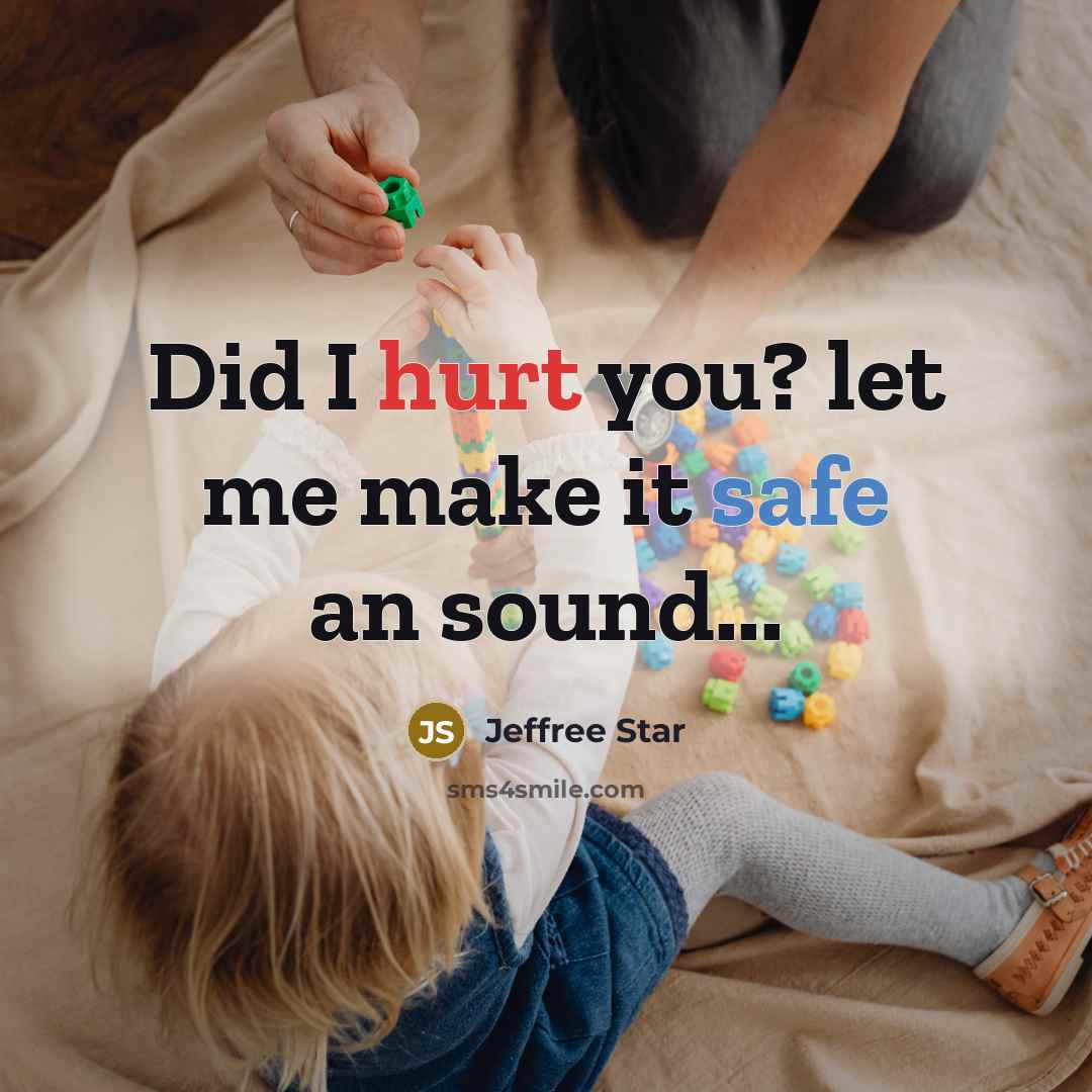 “Did I hurt you? let me make it safe an sound...” quote by Jeffree Star