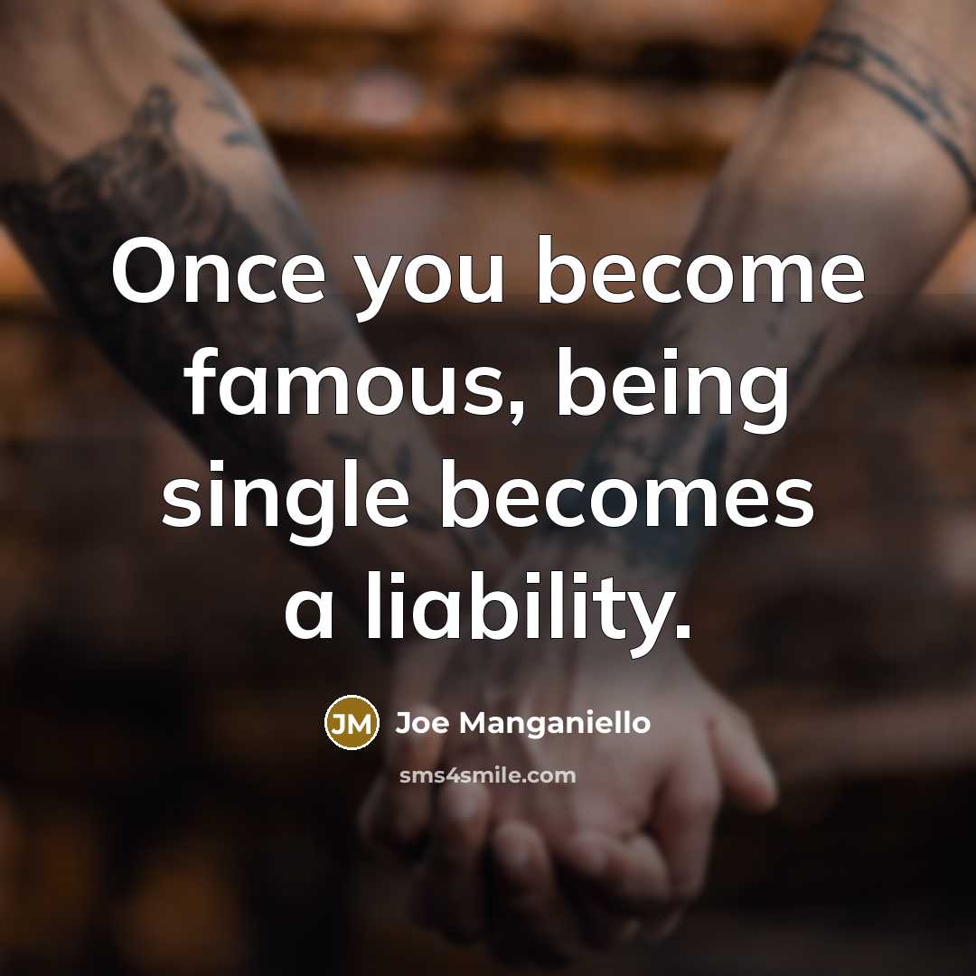 “Once you become famous, being single becomes a liability.…” quote by Joe Manganiello
