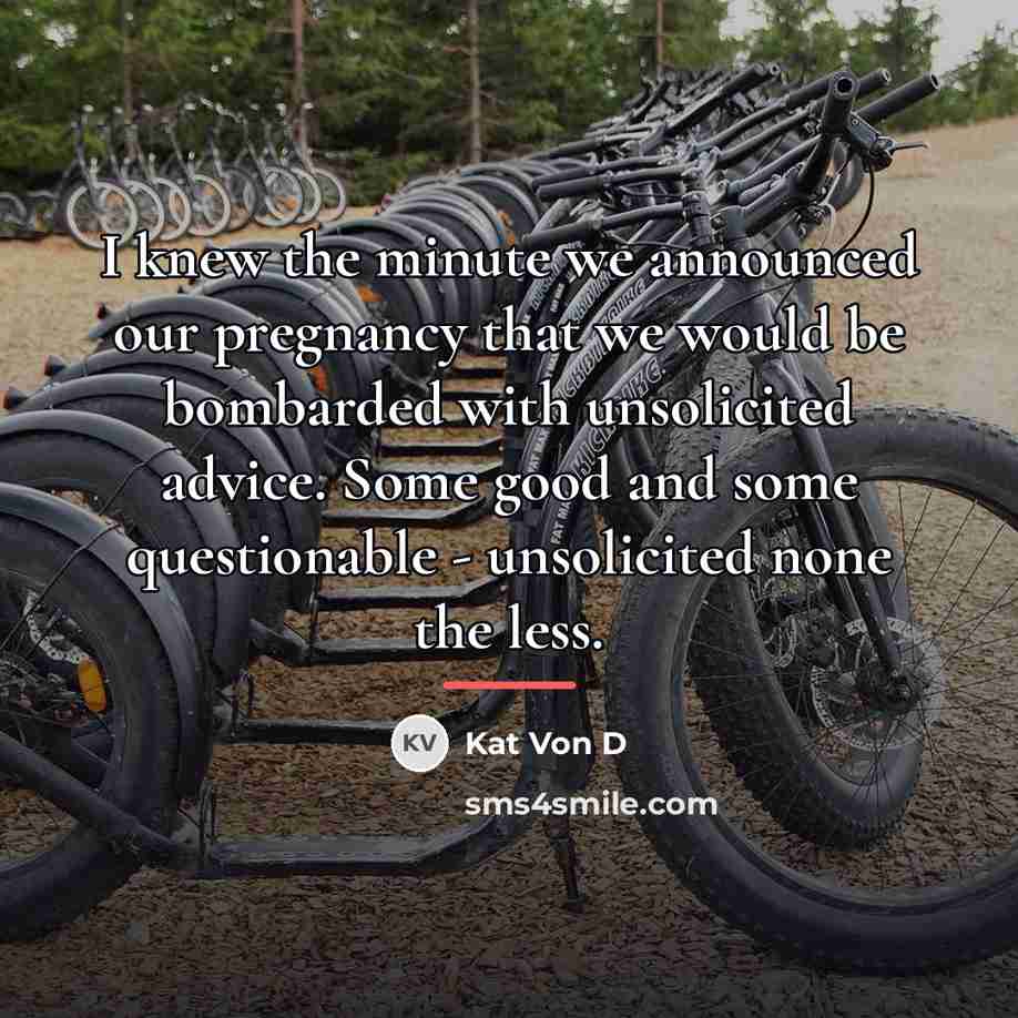 “I knew the minute we announced our pregnancy that we…” quote by Kat Von D