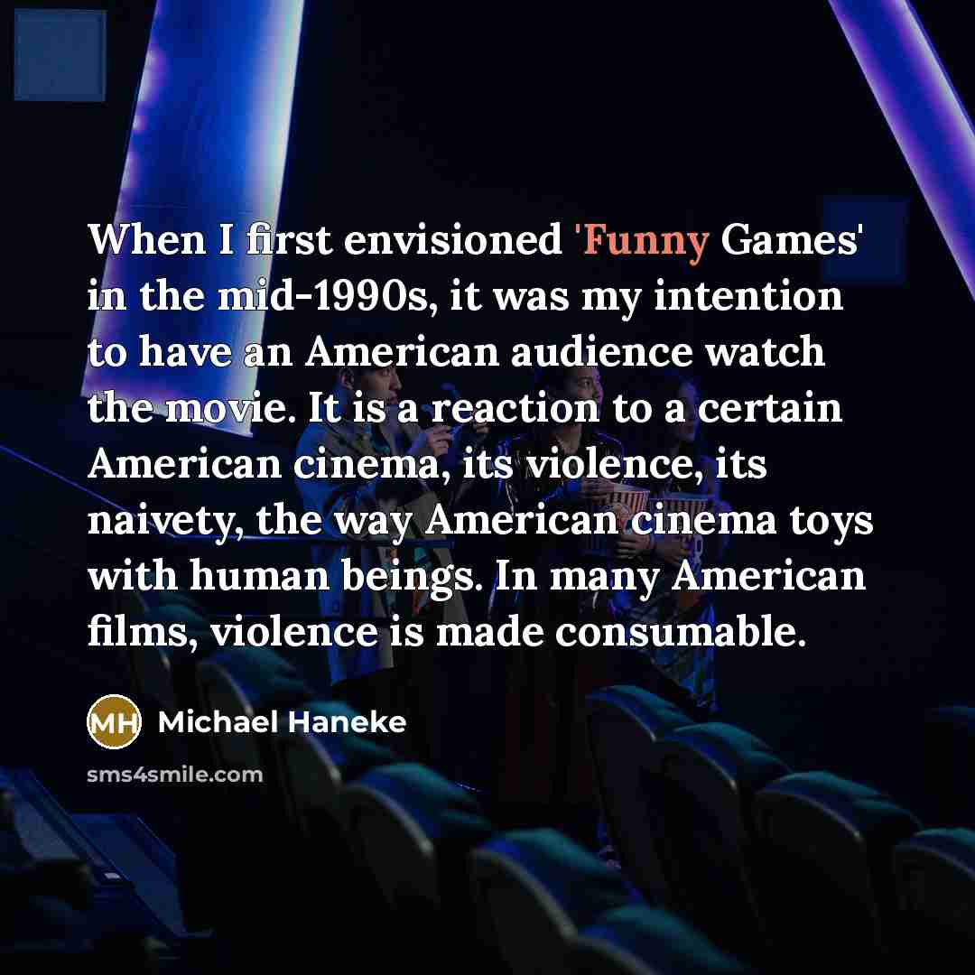 “When I first envisioned 'Funny Games' in the mid-1990s, it…” quote by Michael Haneke