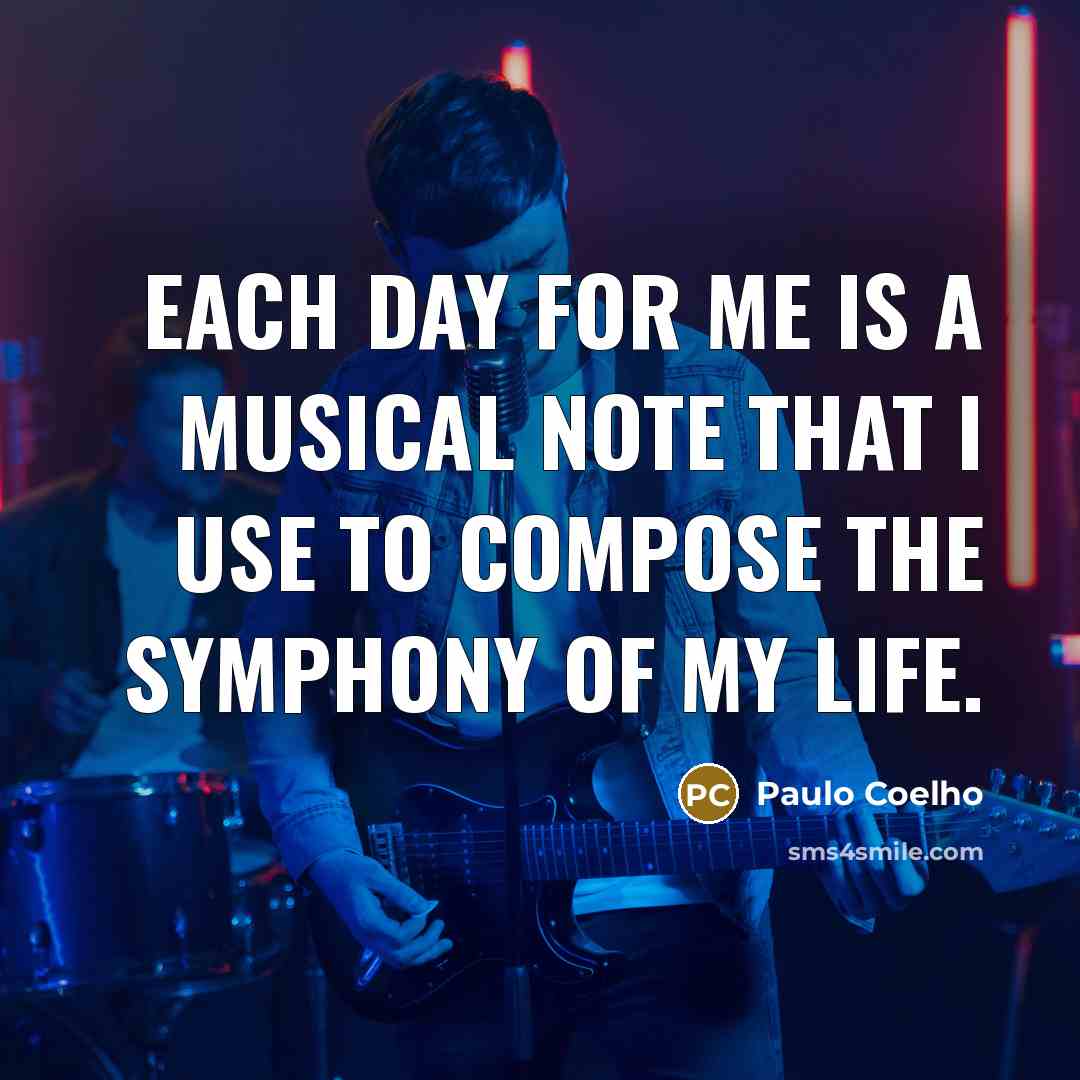 “Each day for me is a musical note that I…” quote by Paulo Coelho