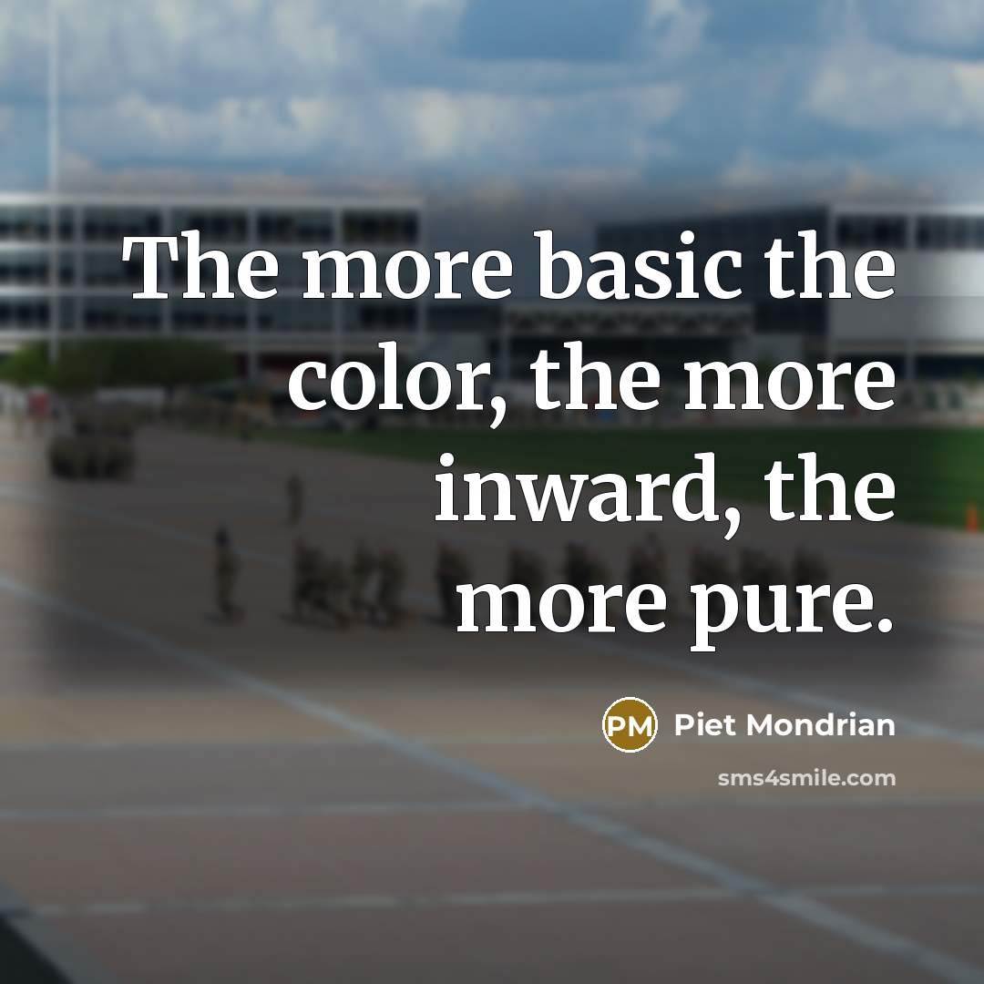 “The more basic the color, the more inward, the more pure.” quote by Piet Mondrian