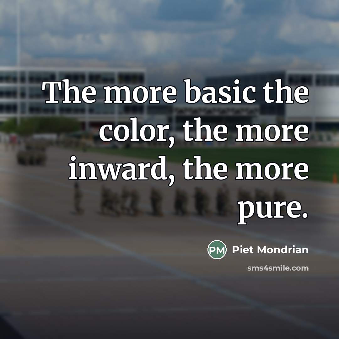 “The more basic the color, the more inward, the more…” quote by Piet Mondrian