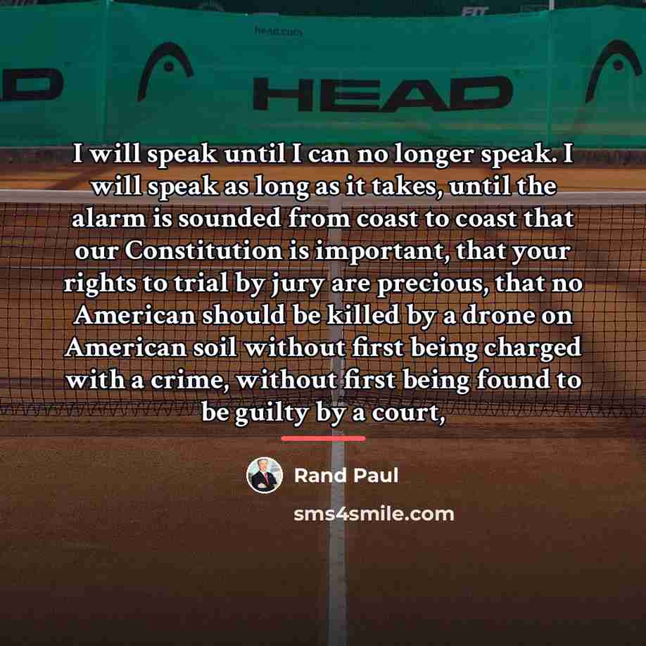 “I will speak until I can no longer speak. I…” quote by Rand Paul