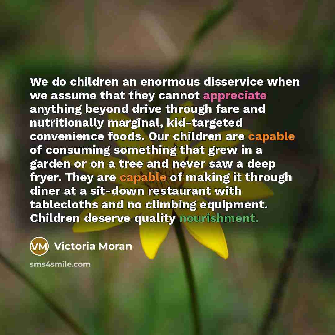 “We do children an enormous disservice when we assume that…” quote by Victoria Moran