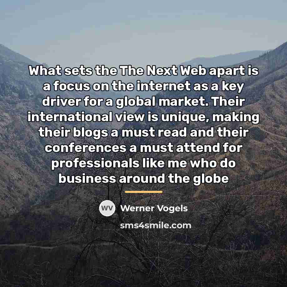 “What sets the The Next Web apart is a focus…” quote by Werner Vogels