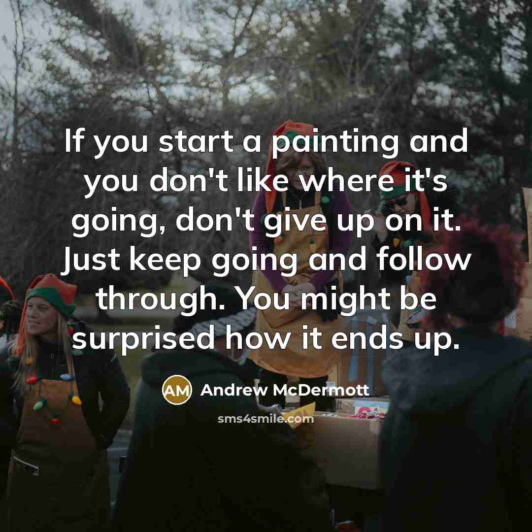 “If you start a painting and you don't like where…” quote by Andrew McDermott