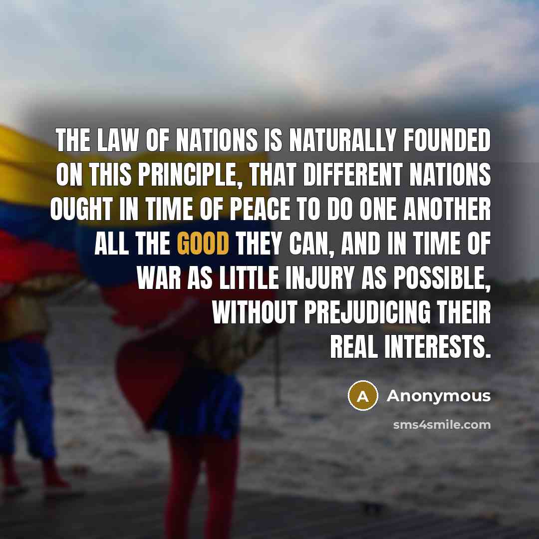 “The law of nations is naturally founded on this principle,…” quote by Anonymous