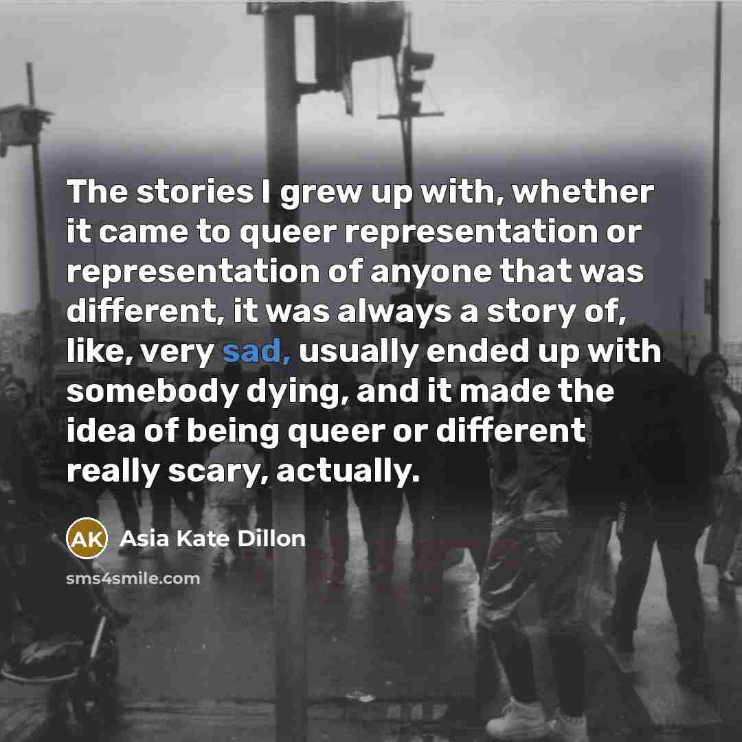 “The stories I grew up with, whether it came to…” quote by Asia Kate Dillon