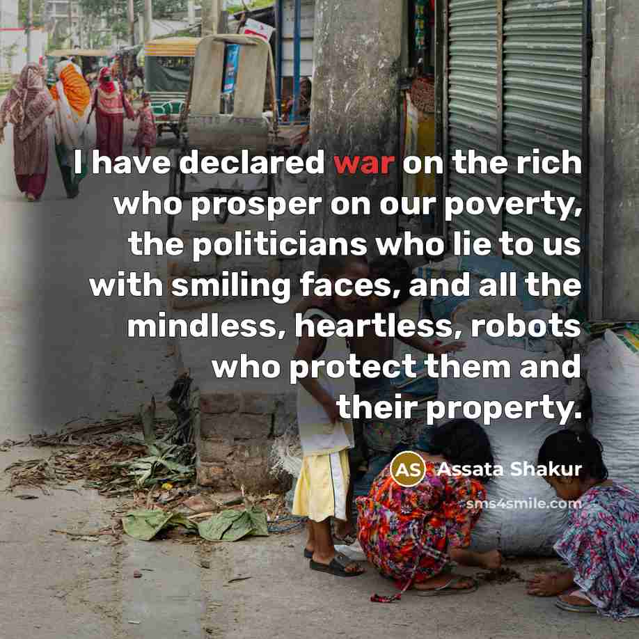 “I have declared war on the rich who prosper on…” quote by Assata Shakur