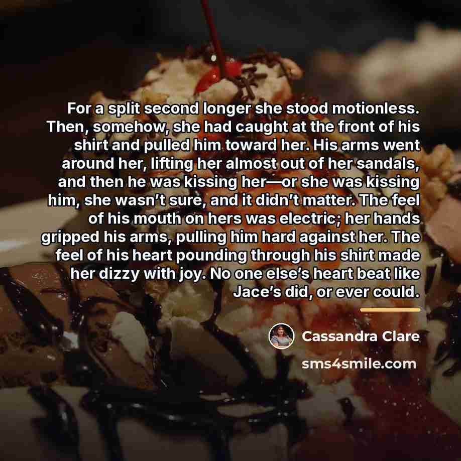 “For a split second longer she stood motionless. Then, somehow,…” quote by Cassandra Clare