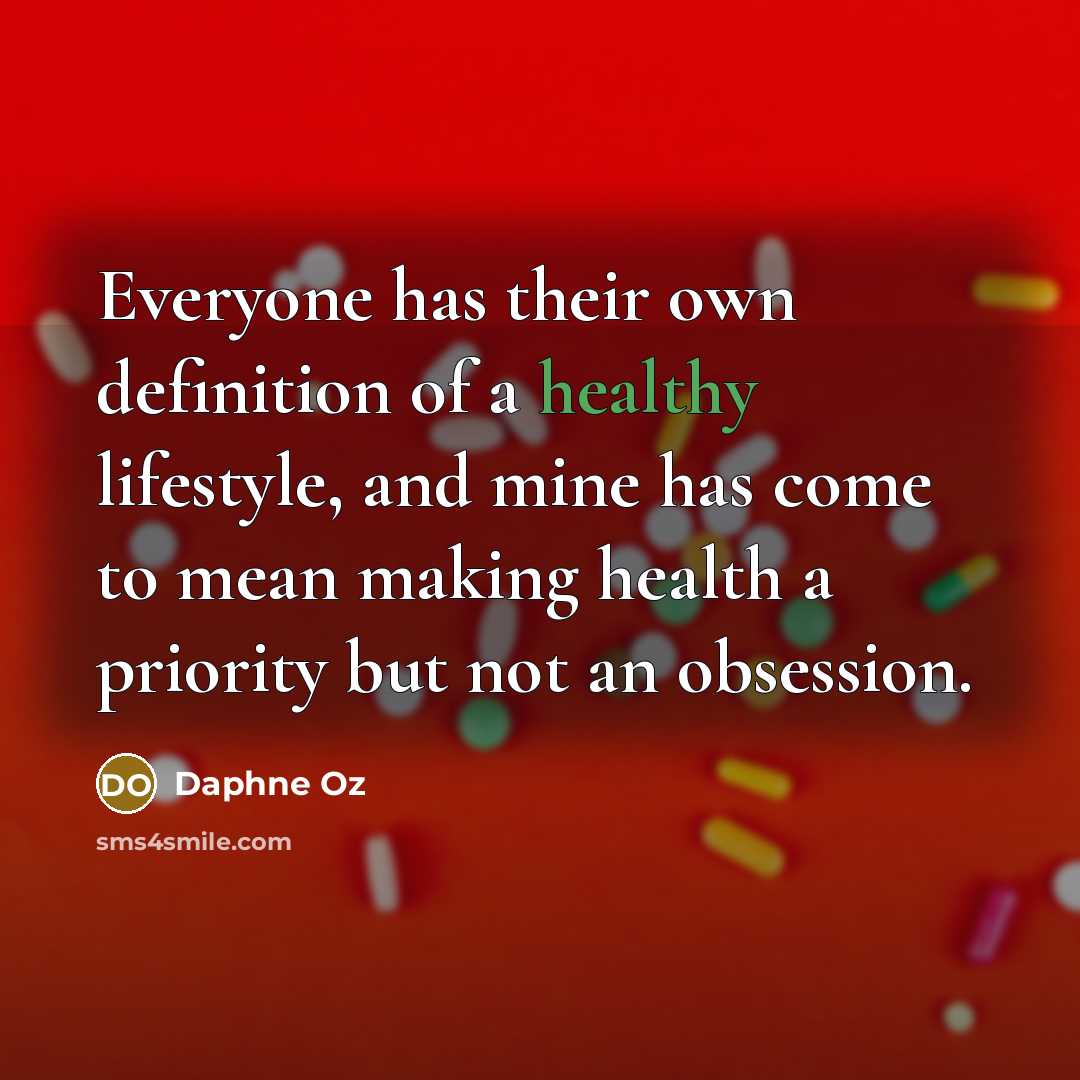 “Everyone has their own definition of a healthy lifestyle, and…” quote by Daphne Oz