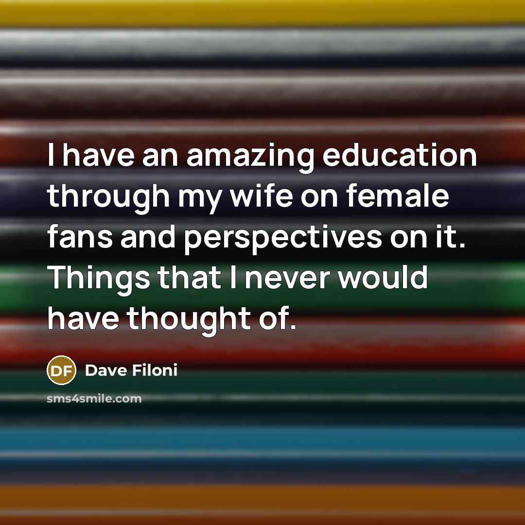 “I have an amazing education through my wife on female…” quote by Dave Filoni