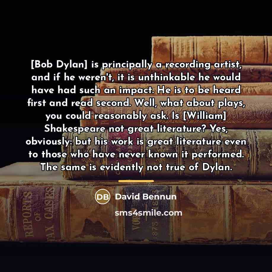“[Bob Dylan] is principally a recording artist, and if he…” quote by David Bennun