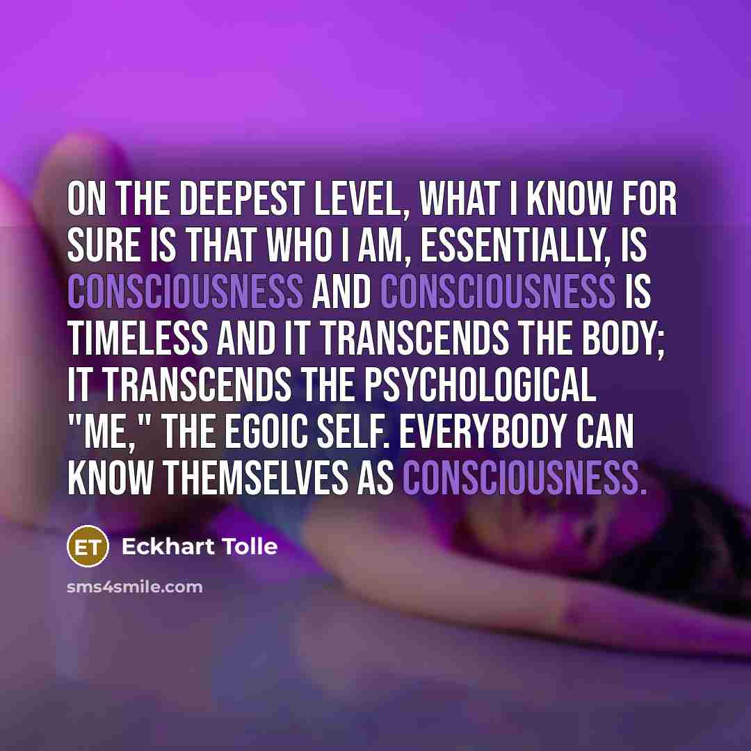 “On the deepest level, what I know for sure is…” quote by Eckhart Tolle