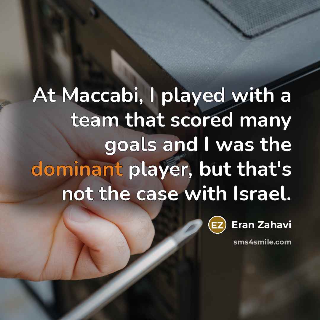 “At Maccabi, I played with a team that scored many…” quote by Eran Zahavi