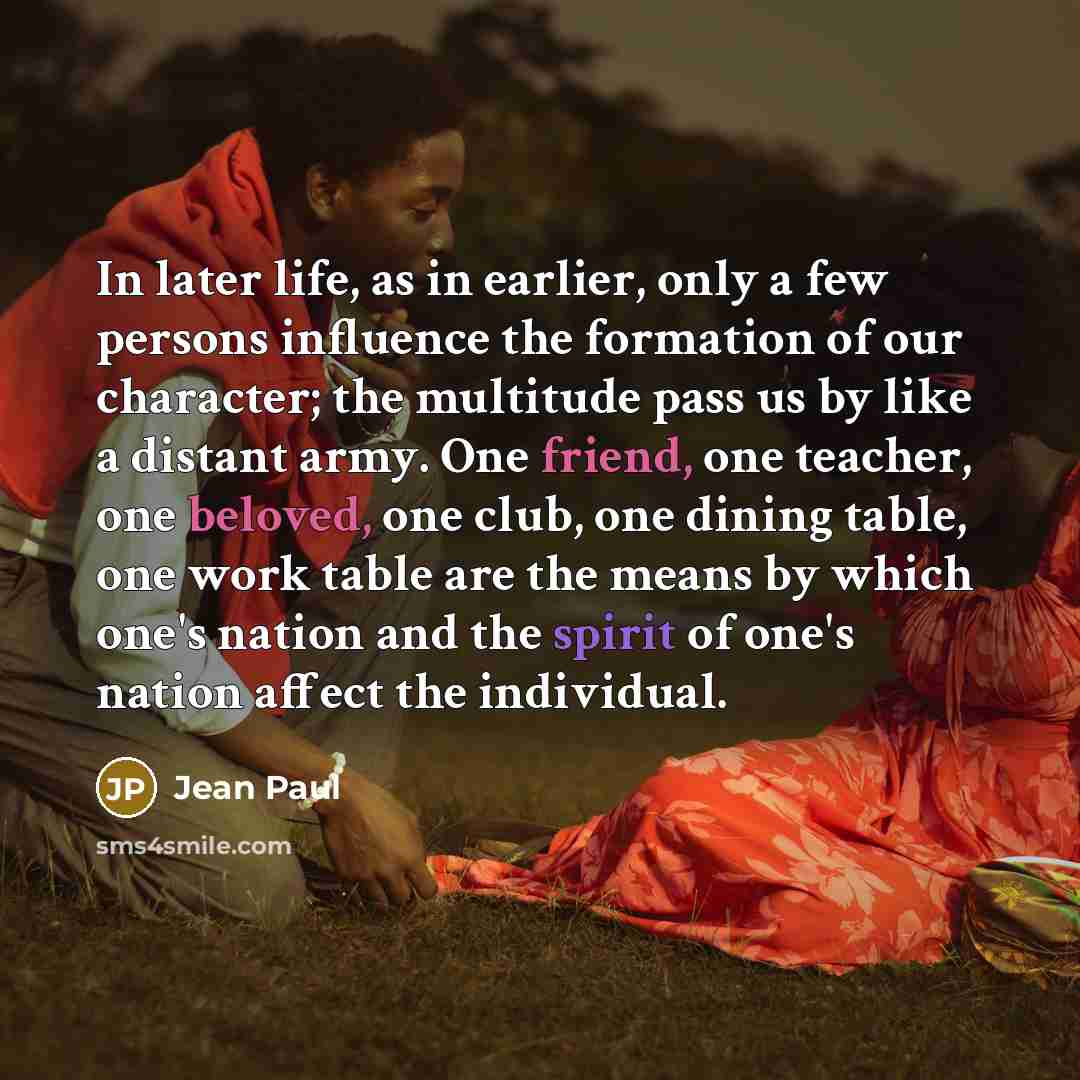 “In later life, as in earlier, only a few persons…” quote by Jean Paul