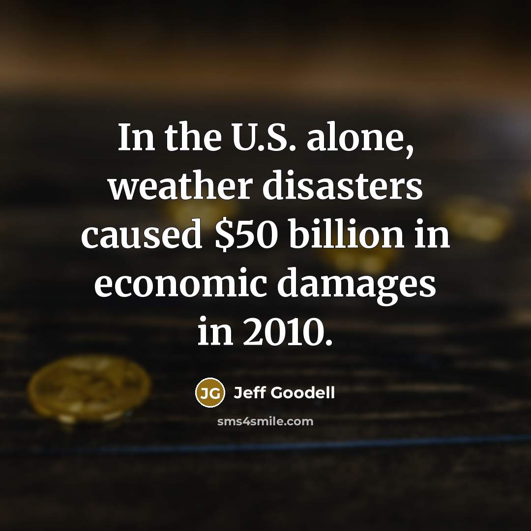 “In the U.S. alone, weather disasters caused $50 billion in…” quote by Jeff Goodell