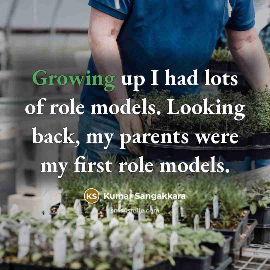 “Growing up I had lots of role models. Looking back,…” quote by Kumar Sangakkara