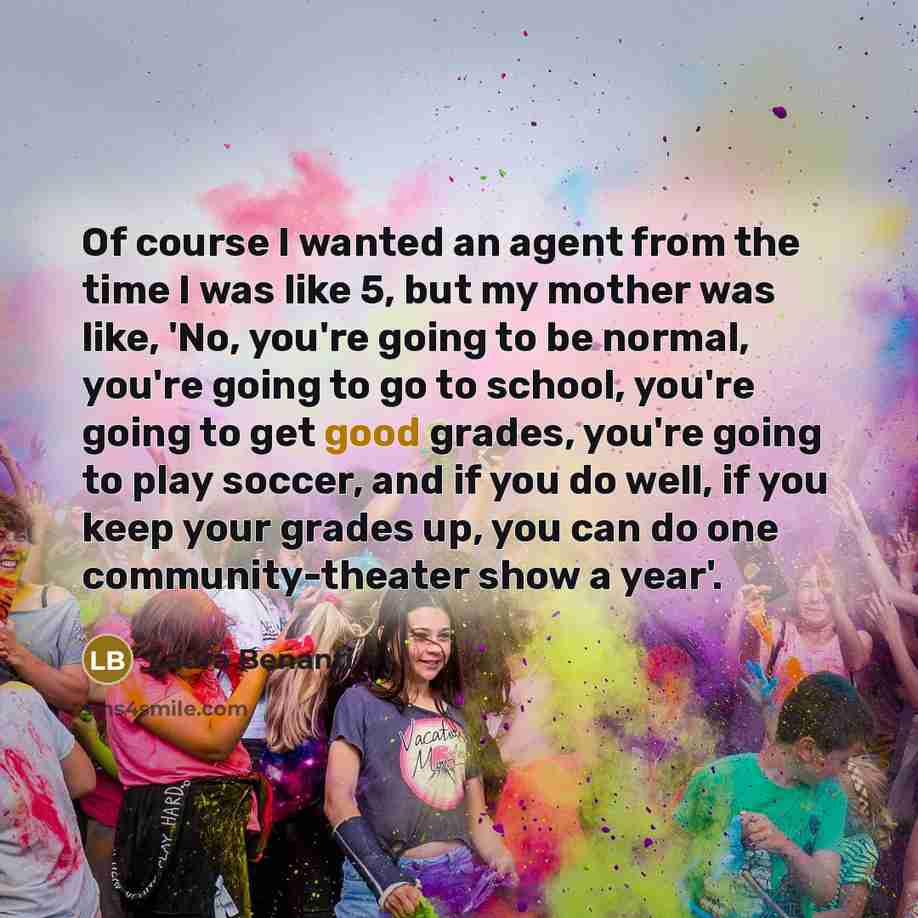 “Of course I wanted an agent from the time I…” quote by Laura Benanti