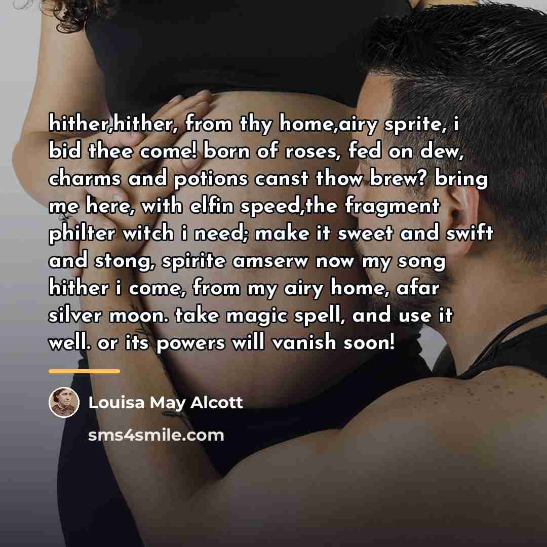 “hither,hither, from thy home,airy sprite, i bid thee come! born…” quote by Louisa May Alcott