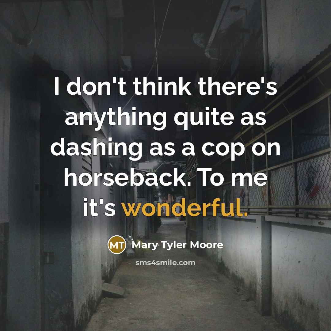 “I don't think there's anything quite as dashing as a…” quote by Mary Tyler Moore
