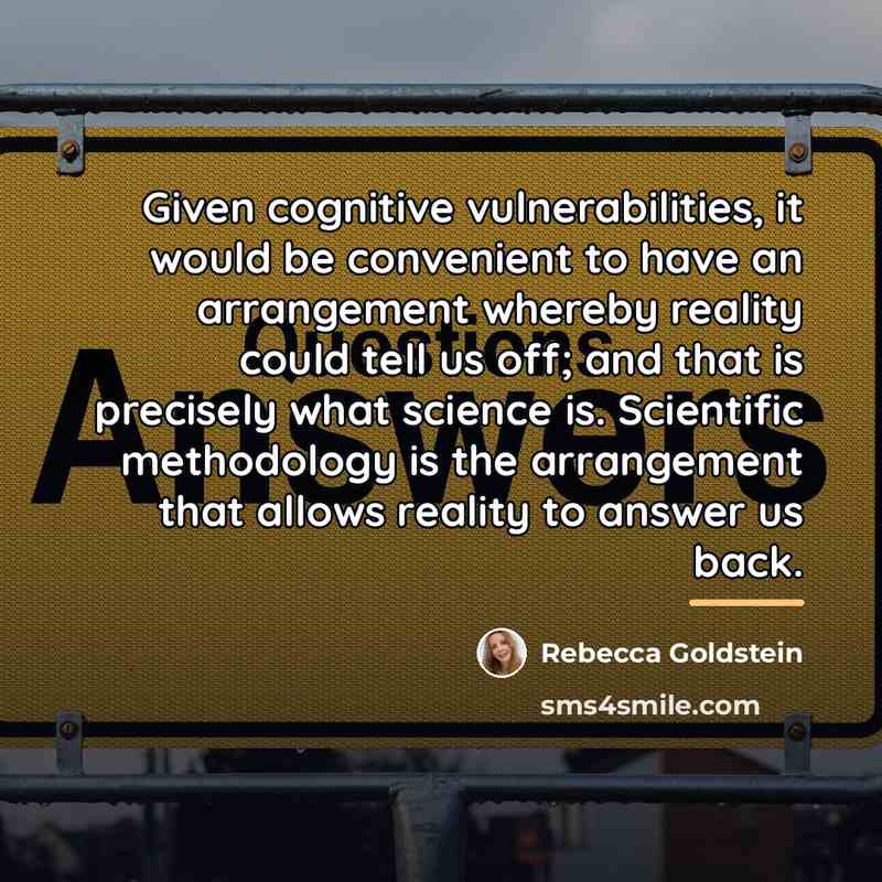 “Given cognitive vulnerabilities, it would be convenient to have an…” quote by Rebecca Goldstein