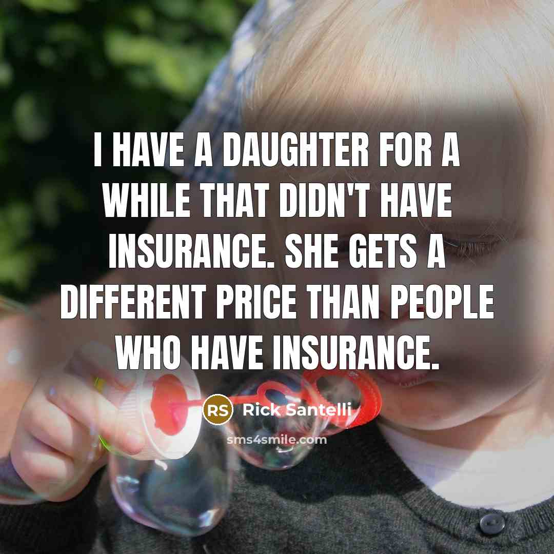 “I have a daughter for a while that didn't have…” quote by Rick Santelli