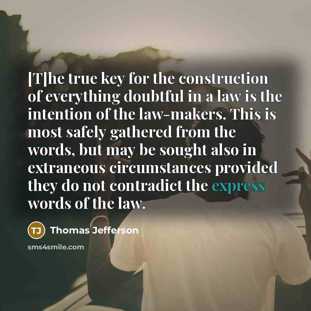 “[T]he true key for the construction of everything doubtful in…” quote by Thomas Jefferson
