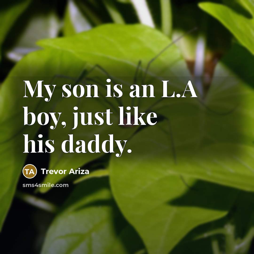 “My son is an L.A boy, just like his daddy.…” quote by Trevor Ariza