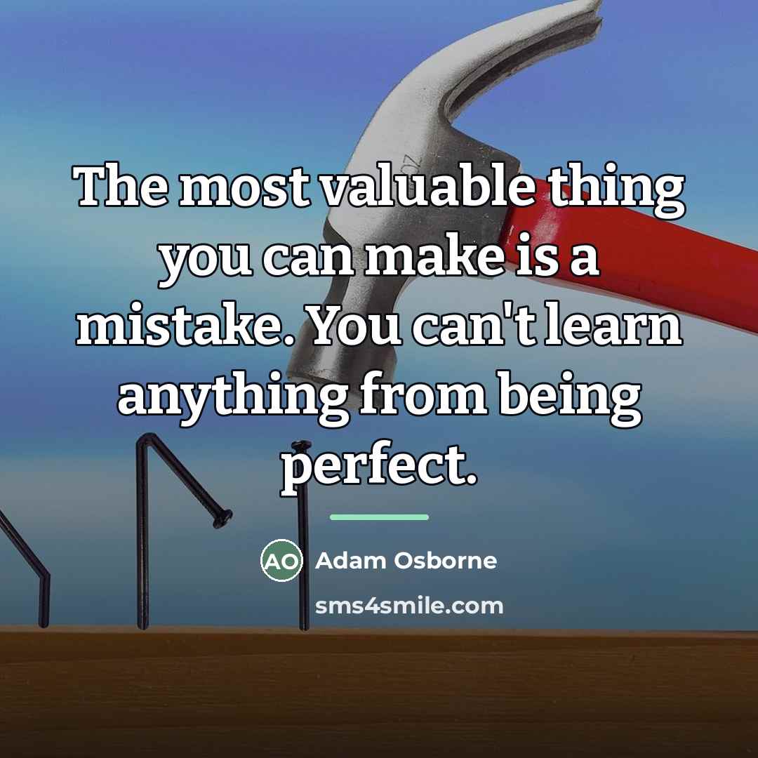 “The most valuable thing you can make is a mistake.…” quote by Adam Osborne