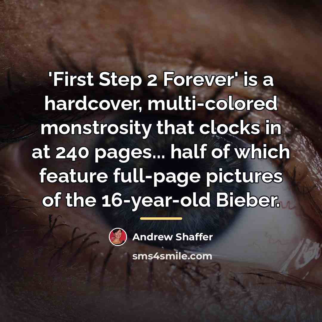 “'First Step 2 Forever' is a hardcover, multi-colored monstrosity that…” quote by Andrew Shaffer