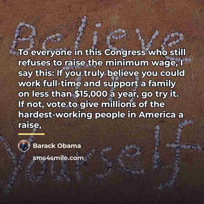 “To everyone in this Congress who still refuses to raise…” quote by Barack Obama