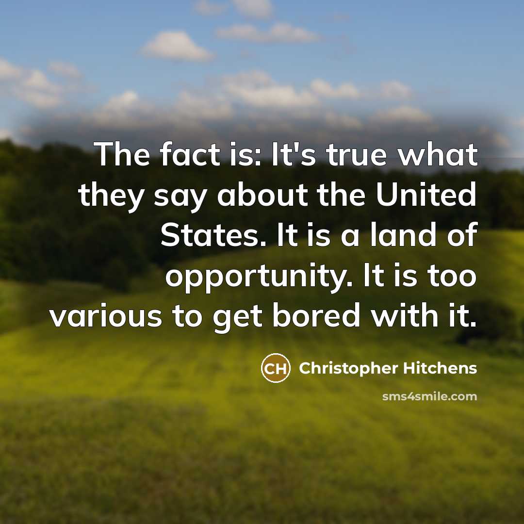 “The fact is: It's true what they say about the…” quote by Christopher Hitchens
