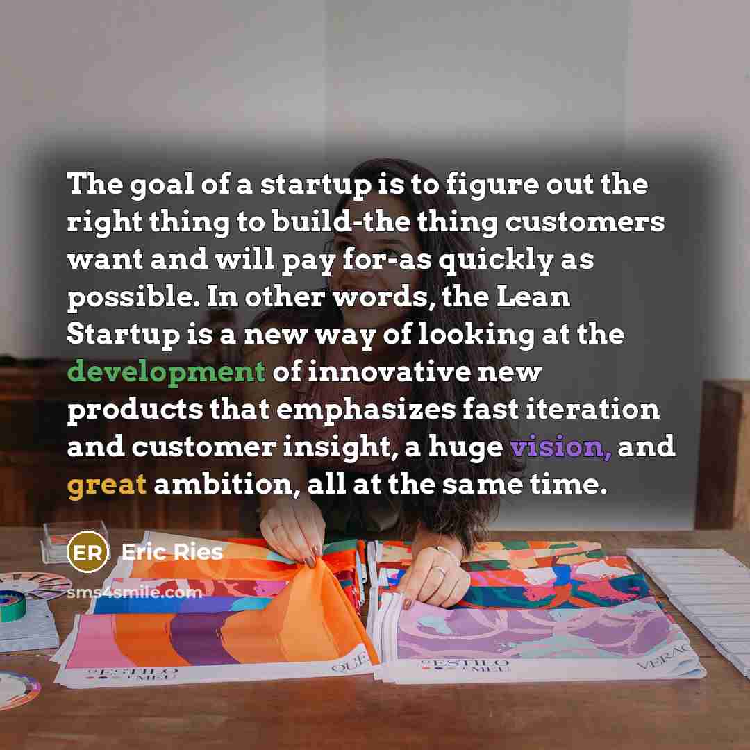 “The goal of a startup is to figure out the…” quote by Eric Ries