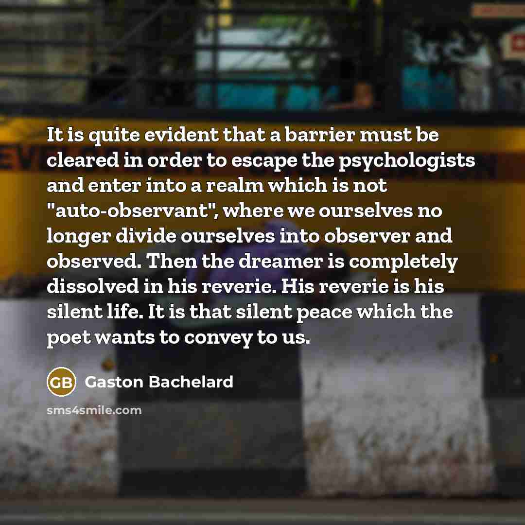 “It is quite evident that a barrier must be cleared…” quote by Gaston Bachelard