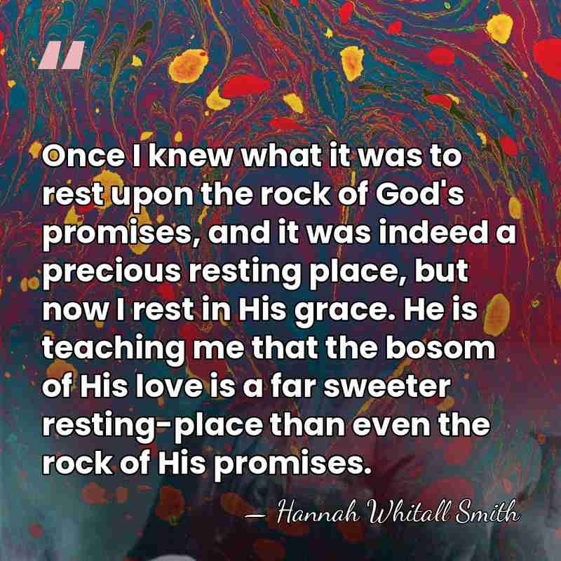 Once I knew what it was to rest upon the rock of&hellip; - Hannah Whitall Smith