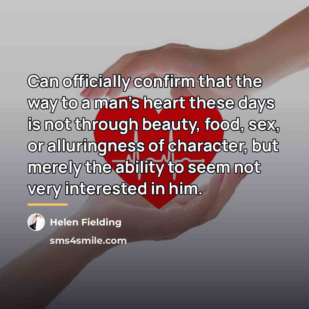 “Can officially confirm that the way to a man's heart…” quote by Helen Fielding
