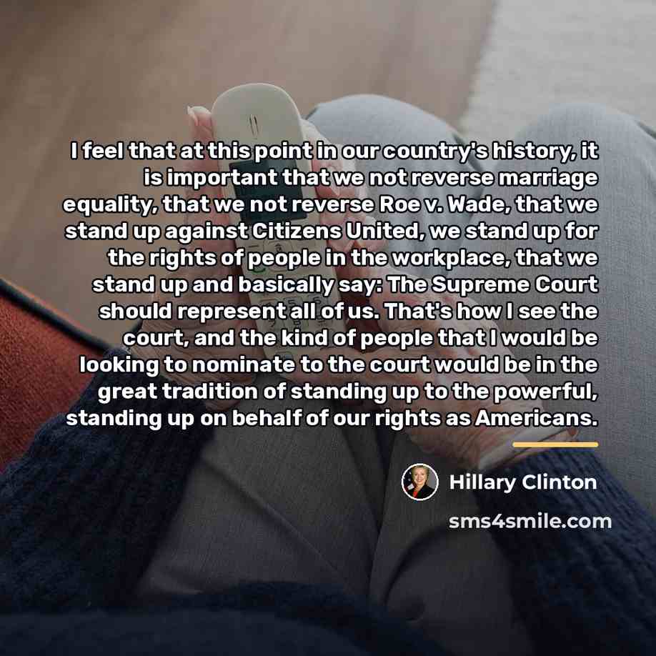 “I feel that at this point in our country's history,…” quote by Hillary Clinton