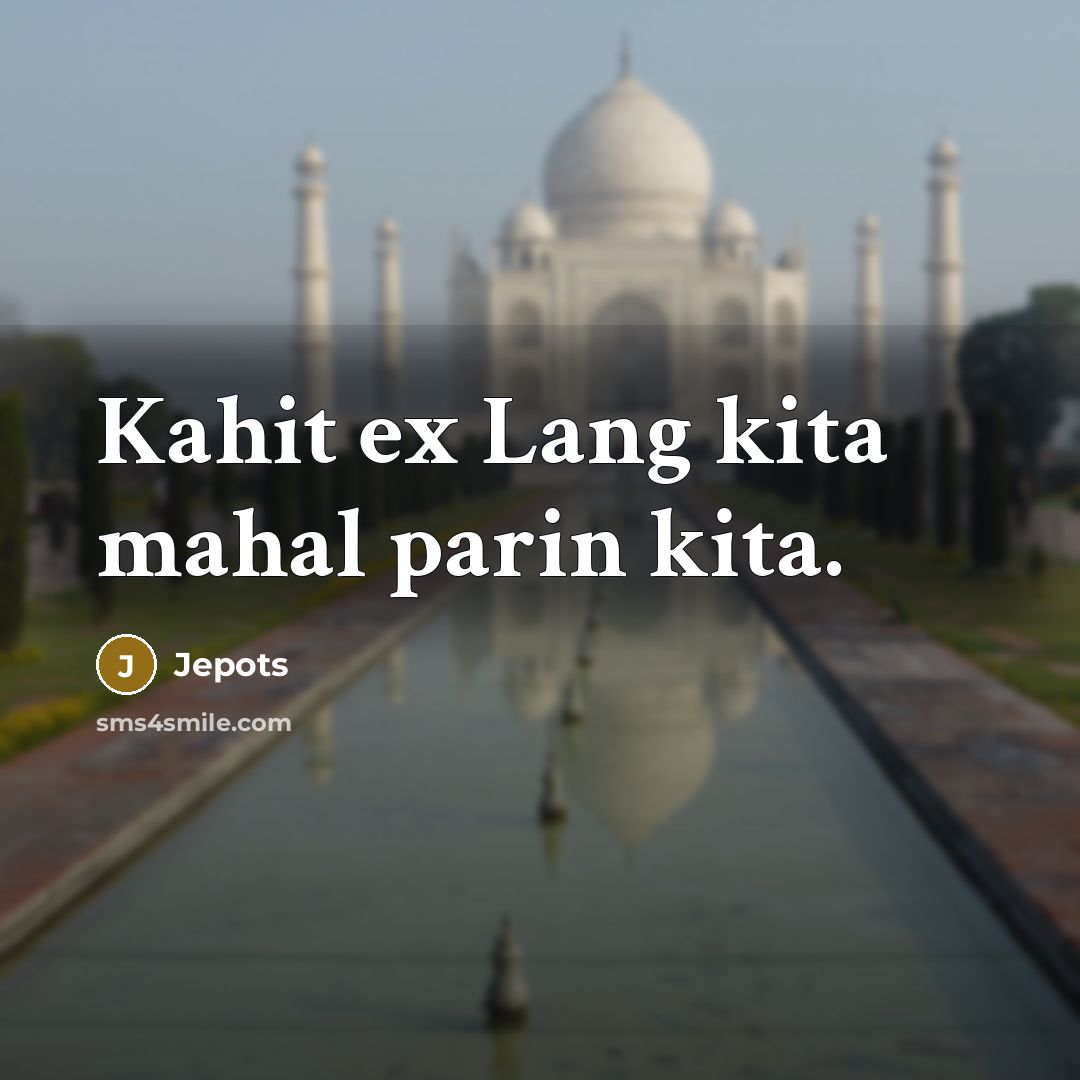 “Kahit ex Lang kita mahal parin kita.” quote by Jepots
