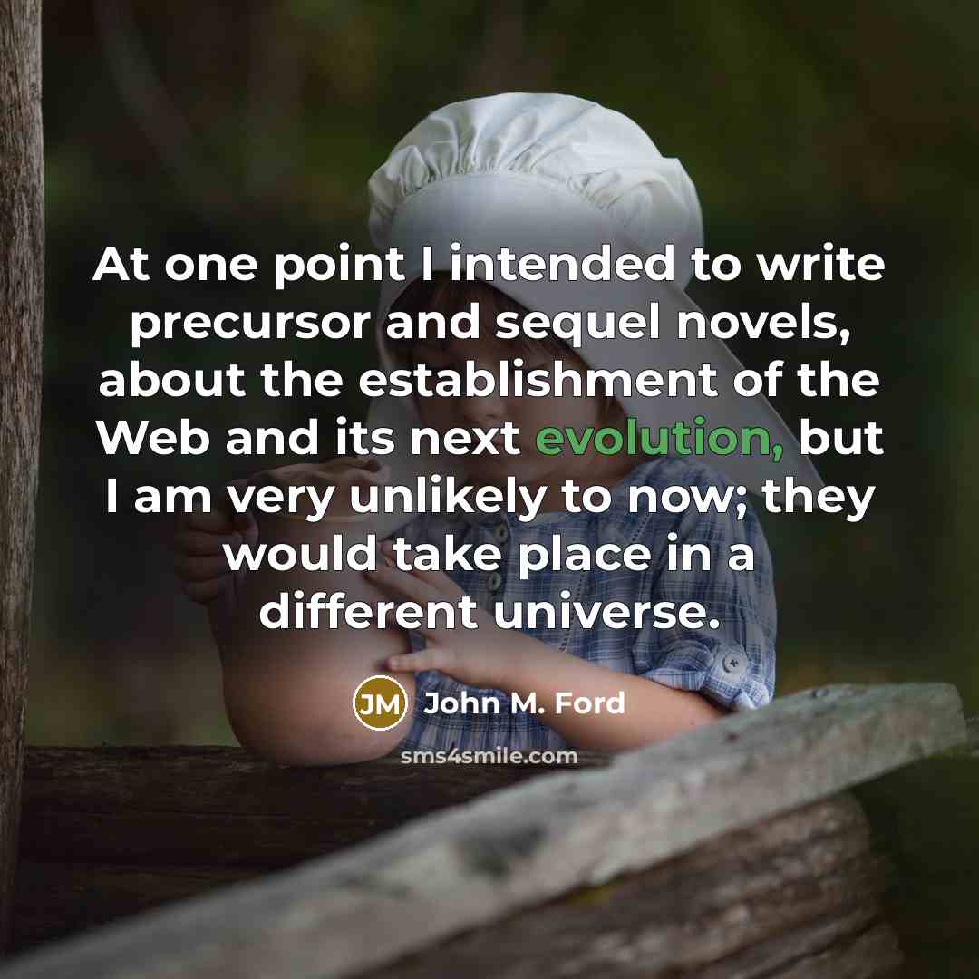 “At one point I intended to write precursor and sequel…” quote by John M. Ford